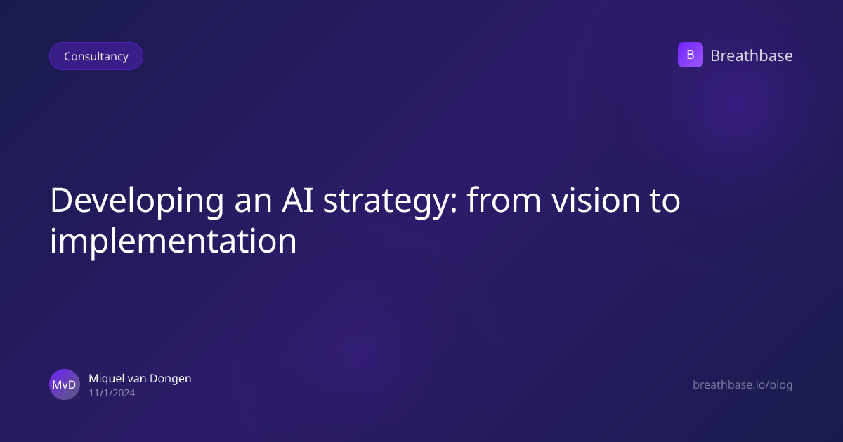 Developing an AI strategy: from vision to implementation | Breathbase