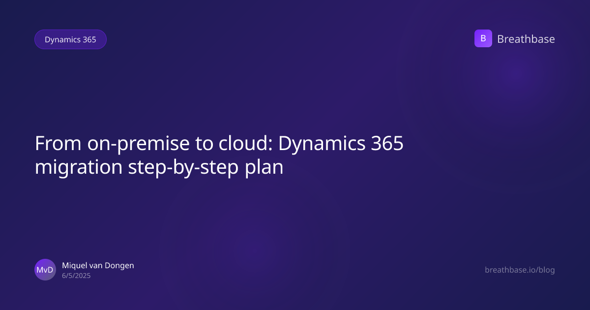 From on-premise to cloud: Dynamics 365 migration step-by-step plan ...